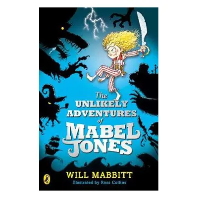 Unlikely Adventures of Mabel Jones - Mabbitt, Will