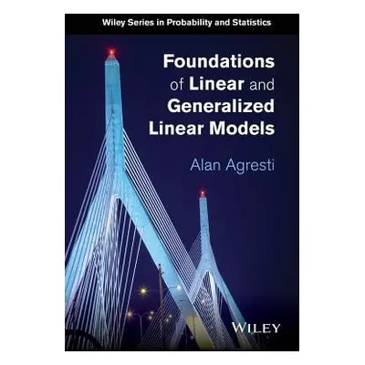 Foundations of Linear and Generalized Linear Models - Agresti, Alan (University of Florida, Gain