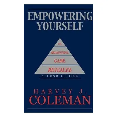 Empowering Yourself - Coleman, Harvey J.