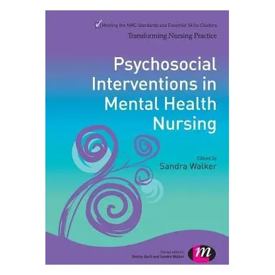 Psychosocial Interventions in Mental Health Nursing - Walker, Sandra