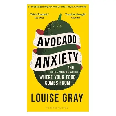 Avocado Anxiety - Gray, Louise