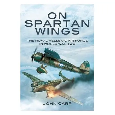 On Spartan Wings - Carr, John