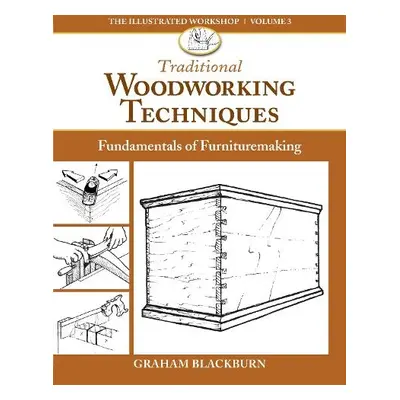 Traditional Woodworking Techniques - Blackburn, Graham