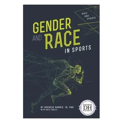 Gender and Race in Sports - Harris, JD, PhD, Duchess