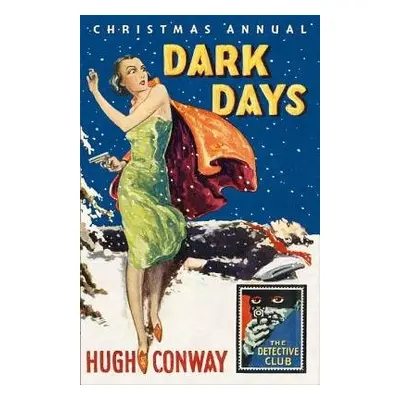 Dark Days and Much Darker Days - Conway, Hugh a Lang, Andrew