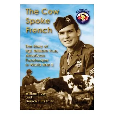 Cow Spoke French - True, William a True, Deryck Tufts