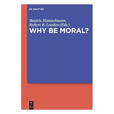 Why Be Moral?