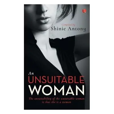 UNSUITABLE WOMAN - Antony, Shinie