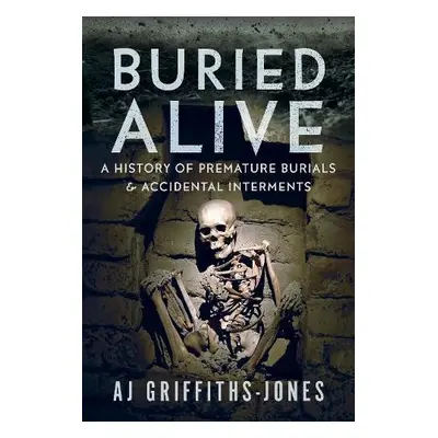 Buried Alive - Griffiths-Jones, AJ