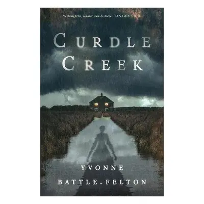 Curdle Creek - Battle-Felton, Yvonne