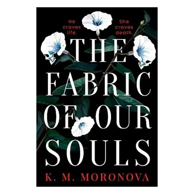 Fabric of Our Souls - Moronova, K. M.