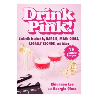 Drink Pink! - Lee, Rhiannon