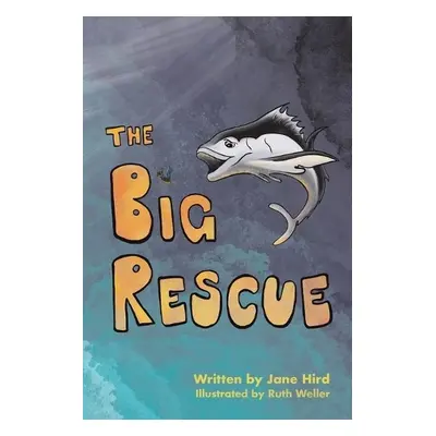 Big Rescue - Hird, Jane