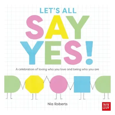 Let's All Say Yes! - Roberts, Nia (Head Of Design)