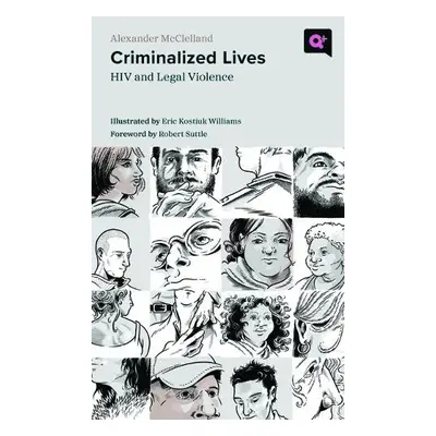 Criminalized Lives - McClelland, Alexander