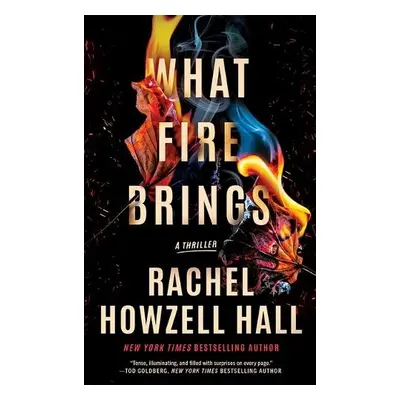 What Fire Brings - Howzell Hall, Rachel