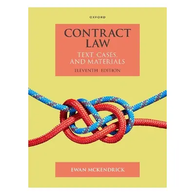 Contract Law - McKendrick, Ewan (Professor of Anglo-American Private Law, Professor Emeritus, Un