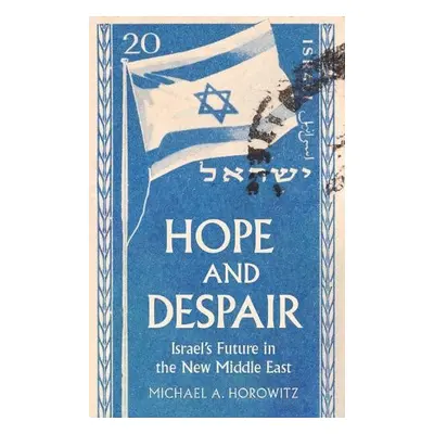 Hope and Despair - Horowitz, Michael A.