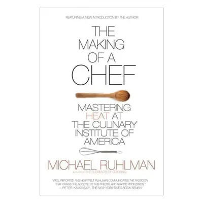 Making of a Chef - Ruhlman, Michael