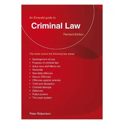 Emerald Guide to Criminal Law - Robinson, Peter