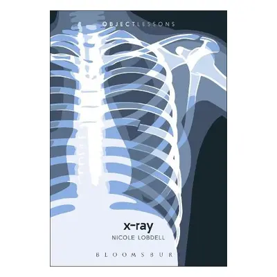 X-ray - Lobdell, Dr. Nicole (Assistant Professor of English, Northwestern State University, USA)