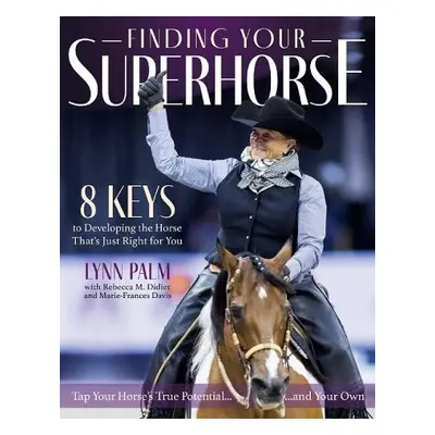 Finding Your Super Horse - Palm, Lynn