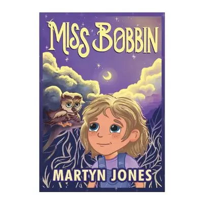 Miss Bobbin - Jones, Martyn