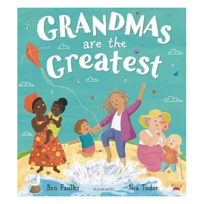 Grandmas Are the Greatest - Faulks, Ben