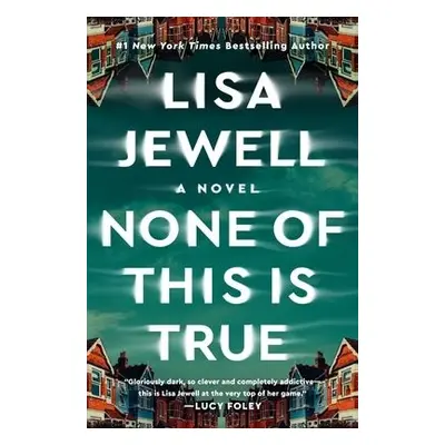 None of This Is True - Jewell, Lisa