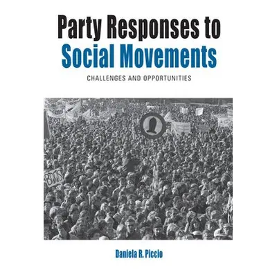 Party Responses to Social Movements - Piccio, Daniela R.