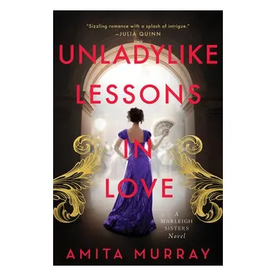 Unladylike Lessons in Love - Murray, Amita