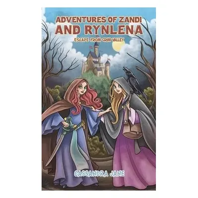 Adventures of Zandi and Rynlena - Jane, Cassandra