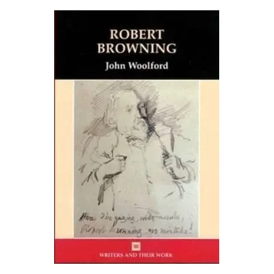 Robert Browning - Woolford, John