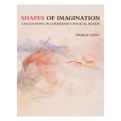 Shapes of Imagination - Stiny, George