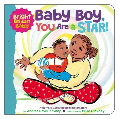 Bright Brown Baby: Baby Boy, You Are a Star! (BB) - Pinkney, Andrea Davis