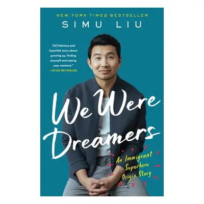 We Were Dreamers - Liu, Simu