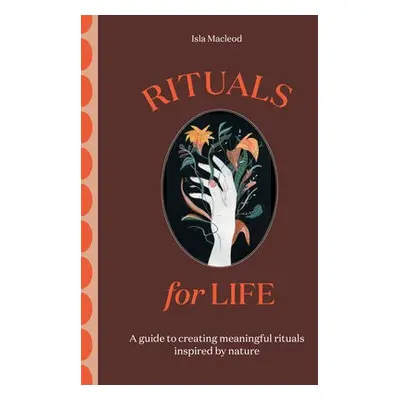 Rituals for Life - Macleod, Isla