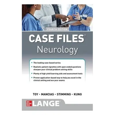 Case Files Neurology, Fourth Edition - Toy, Eugene a Mancias, Pedro a Stimming, Erin Furr a Kung