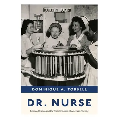 Dr. Nurse - Tobbell, Professor Dominique A.