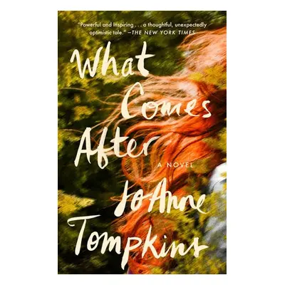 What Comes After - Tompkins, JoAnne