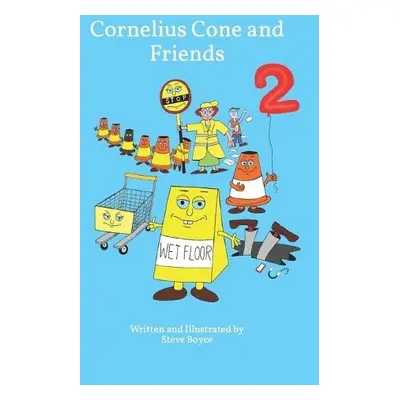 Cornelius Cone and Friends 2 - Boyce, Steve