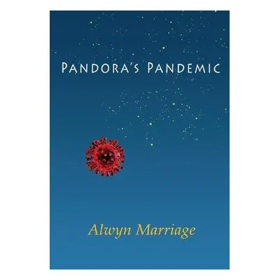 Pandora's Pandemic - Marriage, Alwyn