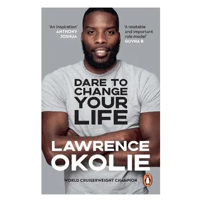 Dare to Change Your Life - Okolie, Lawrence