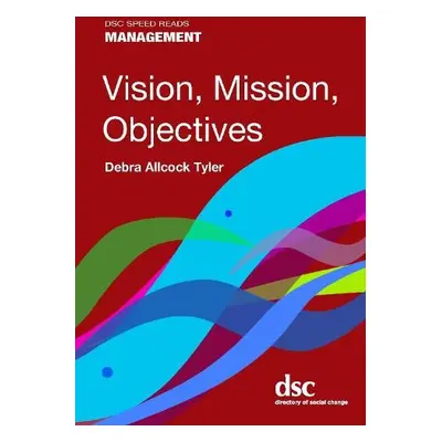 Vision, Mission, Objectives - Allcock Tyler, Debra