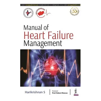 Manual of Heart Failure Management - S, Harikrishnan