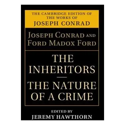 Inheritors and The Nature of a Crime - Conrad, Joseph