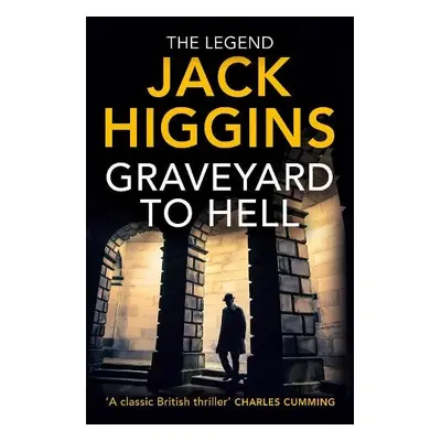 Graveyard to Hell - Higgins, Jack