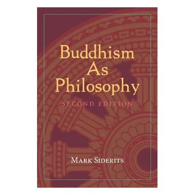 Buddhism As Philosophy - Siderits, Mark