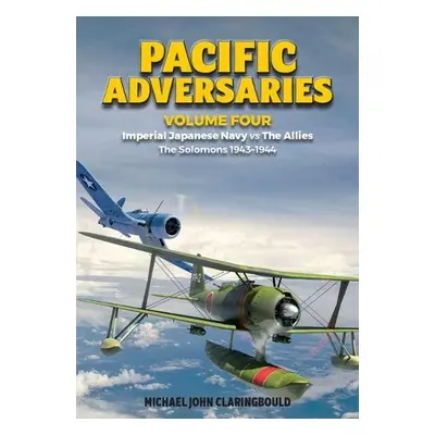 Pacific Adversaries - Volume Four - Claringbould, Michael