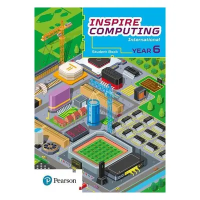 Inspire Computing International, Student Book, Year 6 - Beh, Daniel